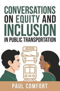 Front cover_Conversations on Equity and Inclusion in Public Transportation