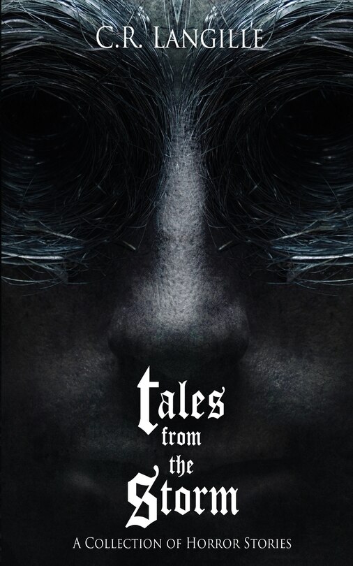 Tales from the Storm Omnibus: A Collection of Horror Stories