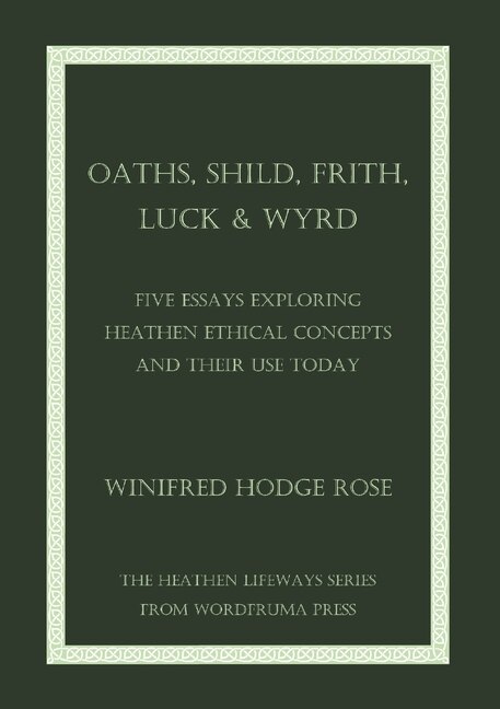 Front cover_Oaths, Shild, Frith, Luck & Wyrd