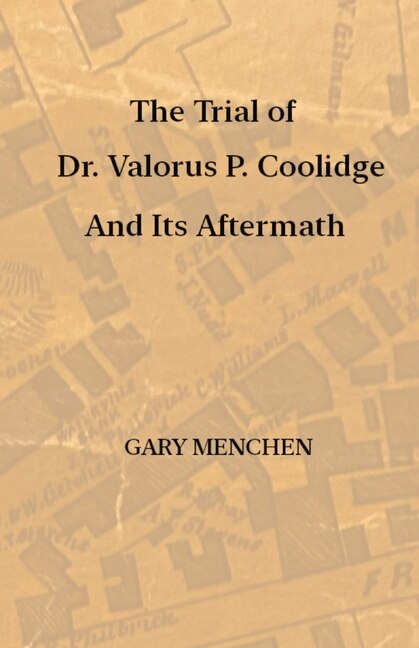 Front cover_The Trial of Dr. Valorus P. Coolidge and Its Aftermath