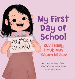 Front cover_My First Day of School - Kuv Thawj Hnub Mus Kawm Ntawv