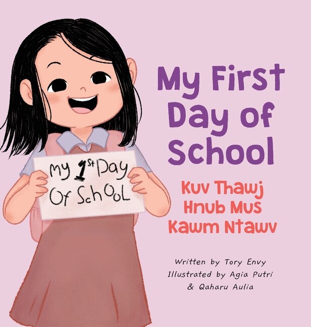 Front cover_My First Day of School - Kuv Thawj Hnub Mus Kawm Ntawv