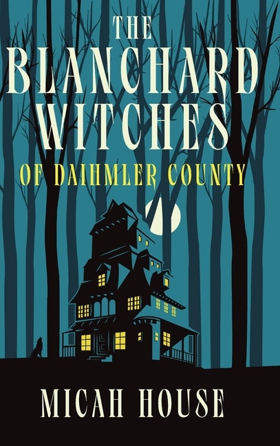 Couverture_The Blanchard Witches of Daihmler County