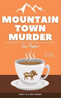 Front cover_Mountain Town Murder