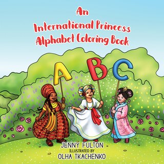 Front cover_An International Princess Alphabet Coloring Book