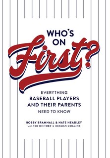 Couverture_Who's on First? Everything Baseball Players and Their Parents Need to Know