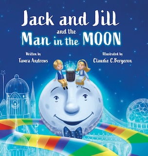 Front cover_Jack and Jill and the Man in the Moon