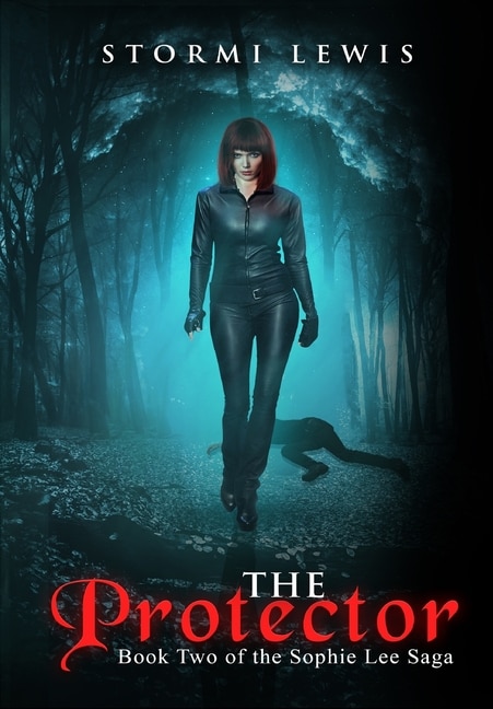 The Protector: Book Two of the Sophie Lee Saga