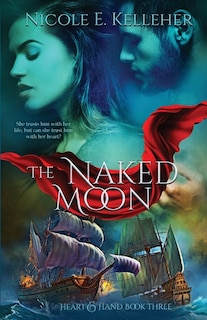 Front cover_The Naked Moon, Book Three of Heart and Hand Series