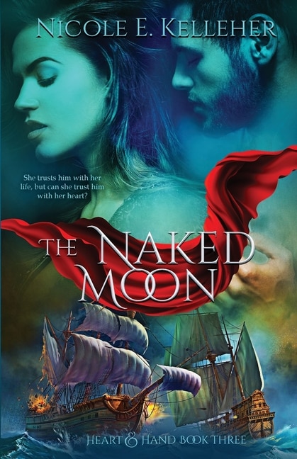 Front cover_The Naked Moon, Book Three of Heart and Hand Series