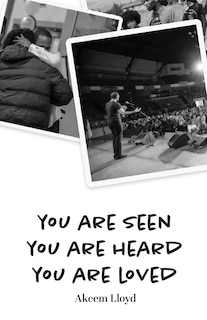 Front cover_You are Seen, You are Heard, You are Loved