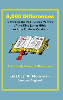 Front cover_8,000 Differences Between the N.T. Greek Words of the King James Bible and the Modern Versions