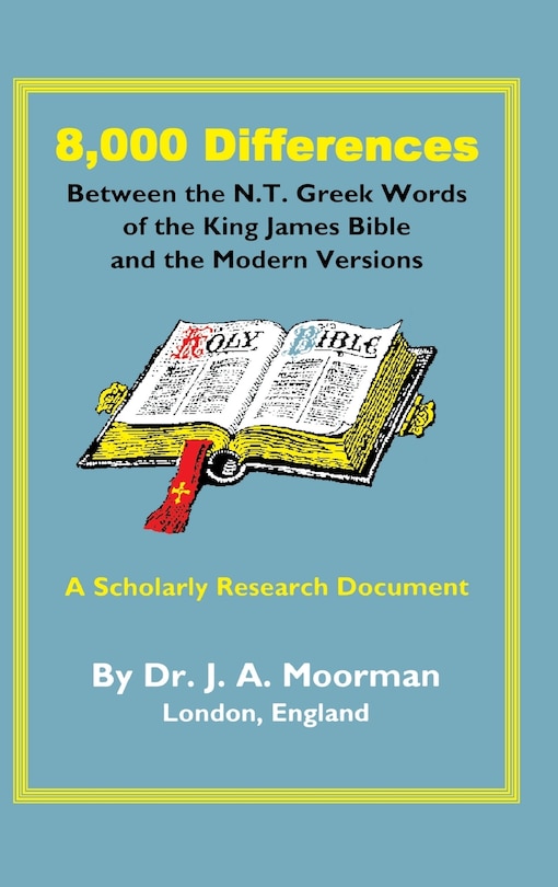 Front cover_8,000 Differences Between the N.T. Greek Words of the King James Bible and the Modern Versions