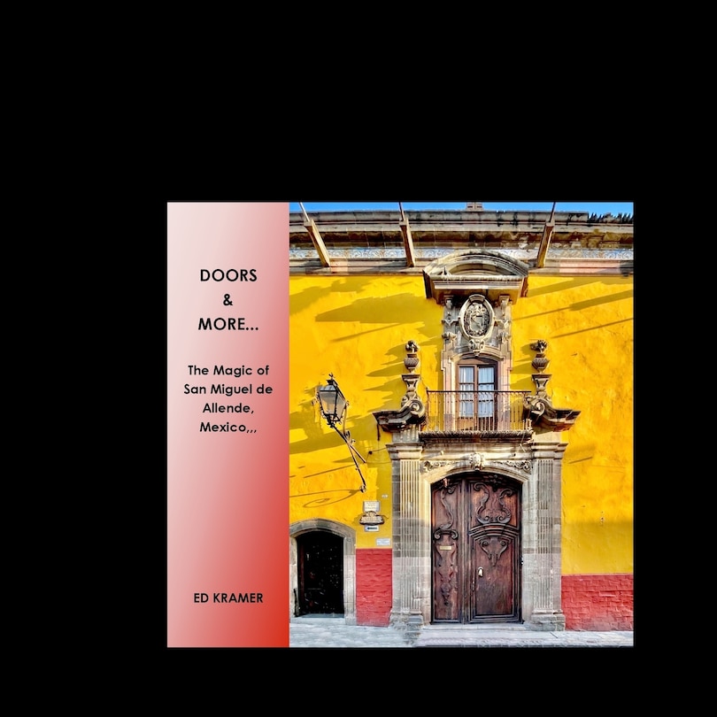 Front cover_Doors & More... The Magic of San Miguel de Allende, Mexico