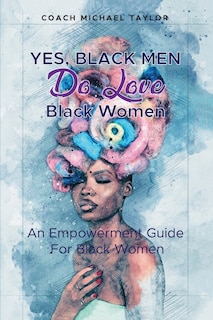 Couverture_Yes, Black Men Do Love Black Women