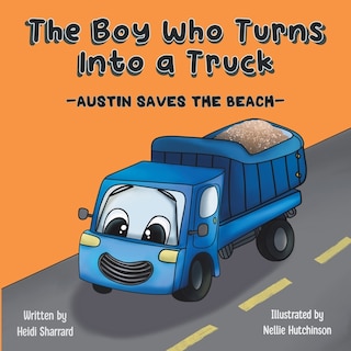 Front cover_The Boy Who Turns Into a Truck