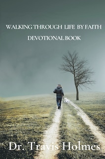Front cover_Walking Through Life by Faith Devotional Book