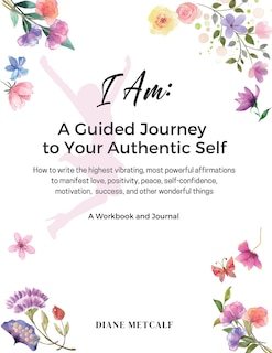 Front cover_I AM- A Guided Journey to your Authentic Self