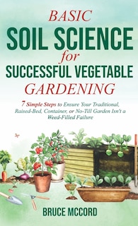 Couverture_Basic Soil Science for Successful Vegetable Gardening