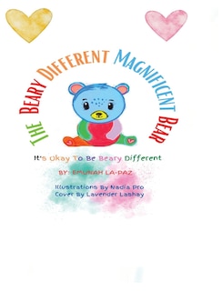 The Beary Different Magnificent Bear: It's Okay To Be Beary Different