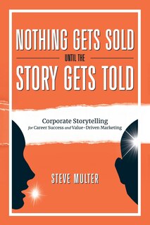Couverture_Nothing Gets Sold Until the Story Gets Told