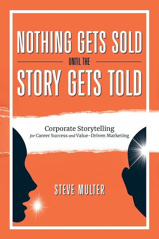 Couverture_Nothing Gets Sold Until the Story Gets Told