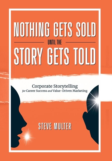 Couverture_Nothing Gets Sold Until the Story Gets Told
