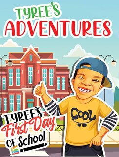 Front cover_Tyree's First Day Of School