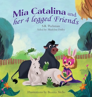 Couverture_Mia Catalina and Her Four Legged Friends