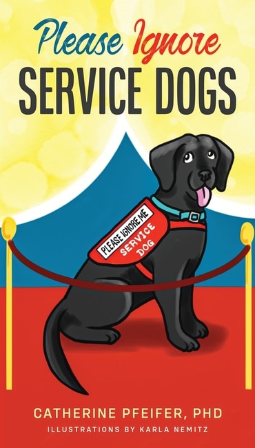 Front cover_Please Ignore Service Dogs