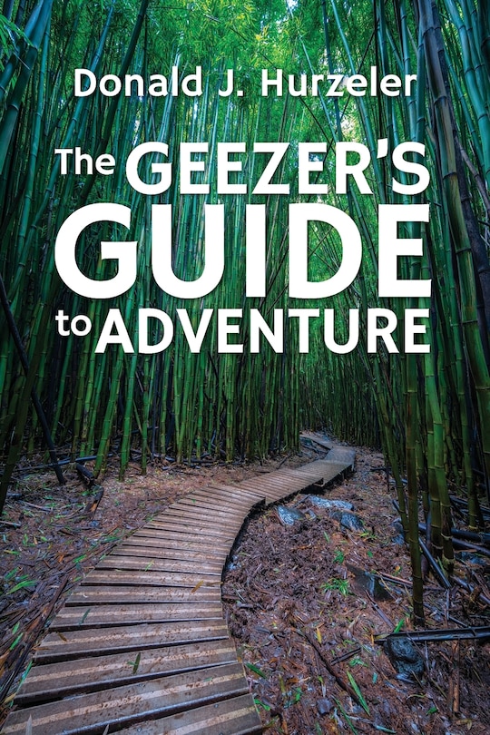 Front cover_The Geezer's Guide to Adventure