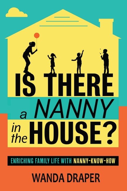 Front cover_Is There A Nanny In The House