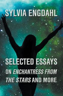 Couverture_Selected Essays on Enchantress from the Stars and More
