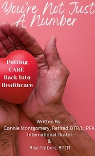 Couverture_You're Not JUST A Number - Putting CARE Back Into Healthcare