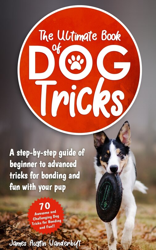 Couverture_The Ultimate Book of Dog Tricks