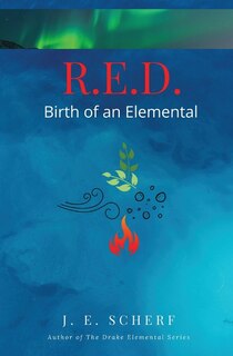 Front cover_R. E. D. Birth of an Elemental