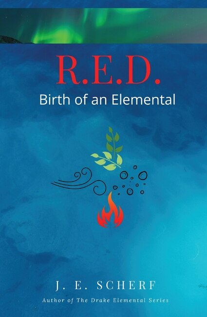 Front cover_R. E. D. Birth of an Elemental