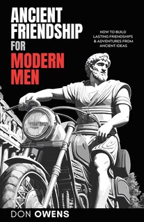 Front cover_Ancient Friendship for Modern Men