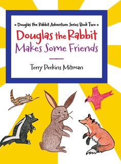 Couverture_Douglas the Rabbit Makes Some Friends