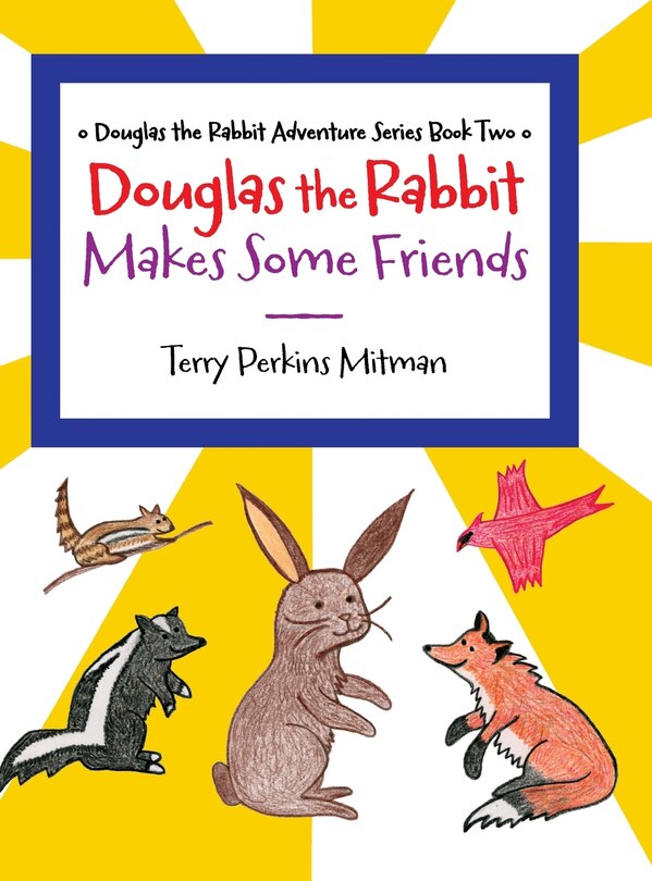 Couverture_Douglas the Rabbit Makes Some Friends
