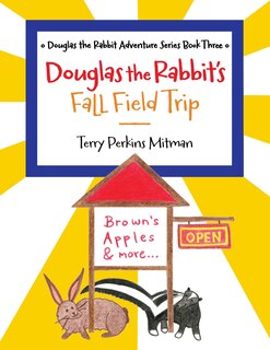 Front cover_Douglas the Rabbit's Fall Field Trip