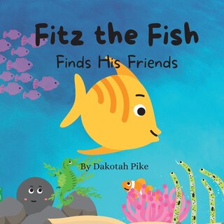 Front cover_Fitz the Fish Finds His Friends