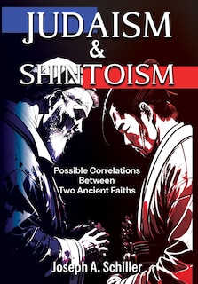 Front cover_Judaism & Shintoism - Possible Correlations Between Two Ancient Faiths