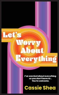 Front cover_Let's Worry About Everything