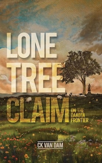 Front cover_Lone Tree Claim