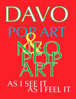 Front cover_Pop Art & Neo-Pop Art, As I See It and Feel It