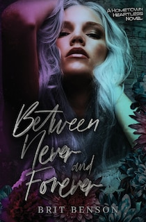 Front cover_Between Never and Forever