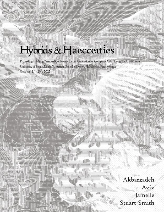 Front cover_ACADIA 2022 Hybrids and Haecceities