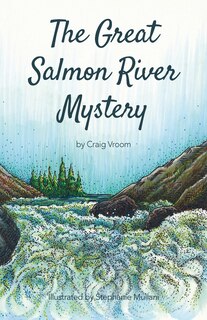 Front cover_The Great Salmon River Mystery