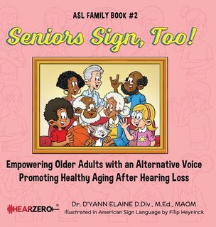 Front cover_Seniors Sign, Too! ASL Family Book #2
